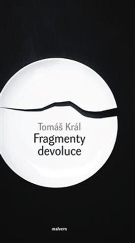 Kniha: Fragmenty devoluce - Tomáš Král