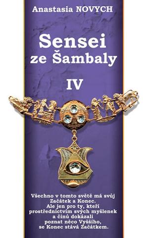 Kniha: Sensei ze Šambaly IV - 4. díl - Anastasia Novych