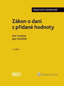 Kniha: Zákon o dani z přidané hodnoty - Praktický komentář - Petr Vondraš; Igor Pantůček