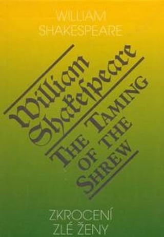 Kniha: Zkrocení zlé ženy/The Taming of the Shrew - William Shakespeare