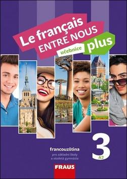 Kniha: Le francais ENTRE NOUS plus 3 UČ A2