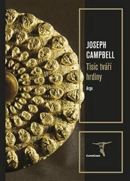 Kniha: Tisíc tváří hrdiny - Joseph Campbell