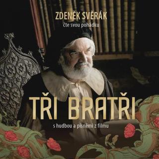 Kniha: Zdeněk Svěrák: Tři Bratři - 2CD+MP3-CD - Zdeněk Svěrák