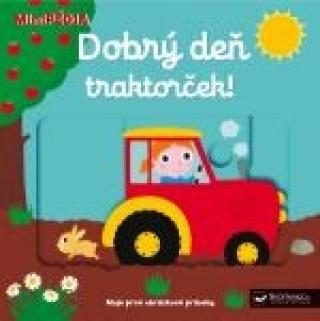 Kniha: MiniPÉDIA - Dobrý deň traktorček! - MiniPÉDIA - 1. vydanie