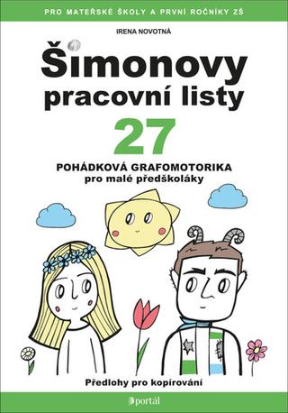 Kniha: Šimonovy pracovní listy 27 - Pohádková grafomotorika pro malé předškoláky - Irena Novotná