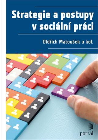 Kniha: Strategie a postupy v sociální práci - Oldřich Matoušek