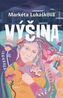 Kniha: Výšina - Markéta Lukášková