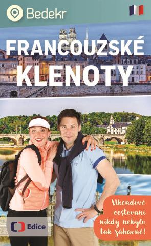 Kniha: Bedekr: Francouzské klenoty - Víkendové cestování nikdy nebylo tak zábavné! - 1. vydanie - Šimon Tatíček