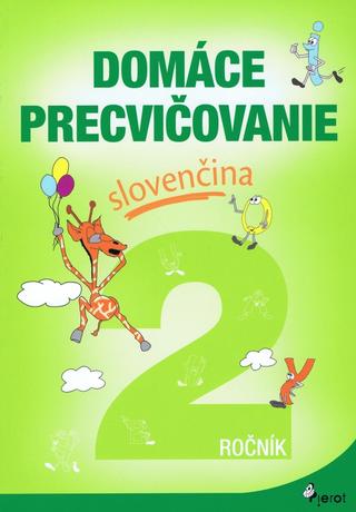 Kniha: Domáce precvičovanie slovenčina 2.ročník - 1. vydanie - Petr Šulc