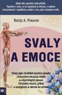 Kniha: Svaly a emoce - Emily A. Francis