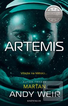 Kniha: Artemis (v českom jazyku) - Vítejte na Měsíci ... - 1. vydanie - Andy Weir