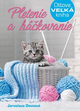 Kniha : Pletenie a háčkovanie - Ottova veľká kniha