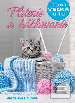 Pletenie a háčkovanie (Jaroslava Dovcová)