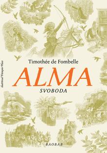 Kniha: Alma Svoboda - Timothée de Fombelle