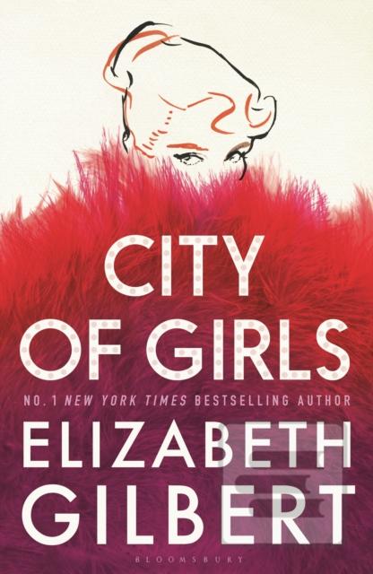 Kniha: City of Girls - 1. vydanie - Elizabeth Gilbertová
