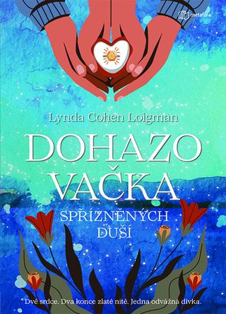 Kniha: Dohazovačka spřízněných duší - 1. vydanie - Cohen Lynda Loigman