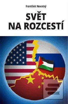 Kniha: Svět na rozcestí - František Novotný