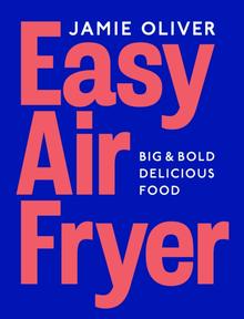 Kniha: Easy Air Fryer - 1. vydanie - Jamie Oliver
