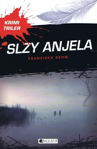 Kniha: Slzy anjela - Zločin - Franziska Gehmová