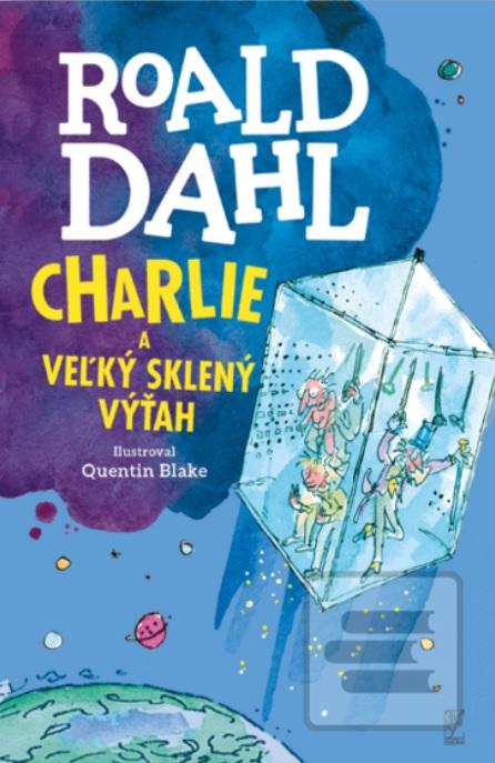 Kniha: Charlie a veľký sklený výťah - Roald Dahl