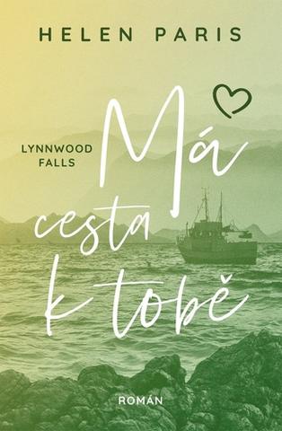 Kniha: Lynnwood Falls 3 - Má cesta k tobě - Lynnwood Falls (3.díl) - 1. vydanie - Helen Paris