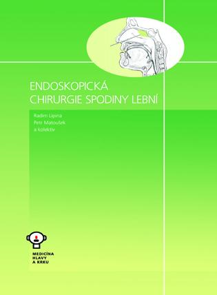 Kniha: Endoskopická chirurgie spodiny lební - Radim Lipna, Petr Matoušek a kolektív