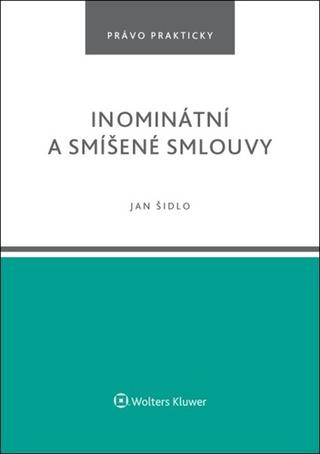 Kniha: Inominátní a smíšené smlouvy - 1. vydanie - Jan Šidlo