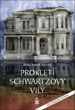 Kniha: Prokletí schwartzovy vily - Mysteriózní - Mysteriózní román - 1. vydanie - Sabina Beatrix Bártová
