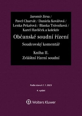 Kniha: Občanské soudní řízení Soudcovský komentář Kniha II. - Soudcovský komentář Zvláštní řízení soudní - Jaromír Jirsa