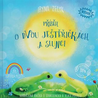Kniha: Příběh o dvou ještěřičkách a slunci - 1. vydanie - Iryna Zelyk