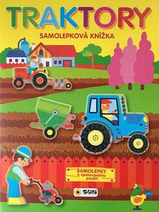 Kniha: Traktory samolepková knížka - Samolepky k opakovanému použití - 1. vydanie