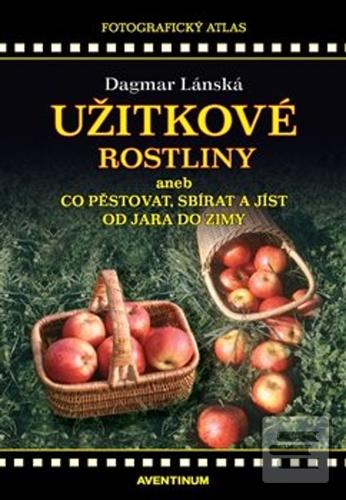 Užitkové rostliny (Dagmar Lánská)