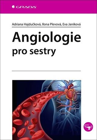 Kniha: Angiologie pro sestry - 1. vydanie - Ilona Plevová