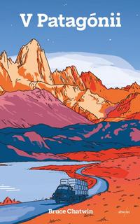 Kniha: V Patagónii - 1. vydanie - Bruce Chatwin