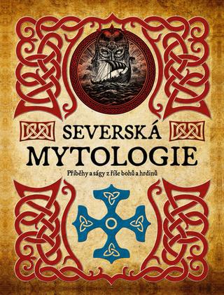 Kniha: Severská mytologie - 1. vydanie - James Shepherd