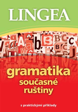 Kniha: Gramatika současné ruštiny - s praktickými příklady