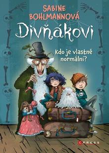 Kniha: Divňákovi Kdo je vlastně normální? - Sabine Bohlmannová