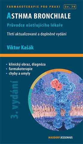 Kniha: Asthma bronchiale (3. aktualizované a doplněné vydání) - Průvodce ošetřujícího lékaře - 3. vydanie - Viktor Kašák