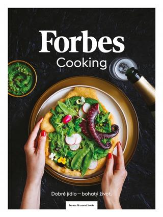 Kniha: Forbes Cooking: Pestré jídlo - bohatý život - Dobré jídlo - bohatý život - 1. vydanie - Kateřina Bičíková Harudová