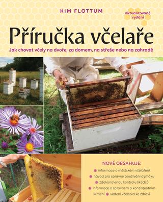 Kniha: Příručka včelaře - Jak chovat včely na dvoře, za domem, na střeše nebo na zahradě - 2. vydanie - Kim Flottum