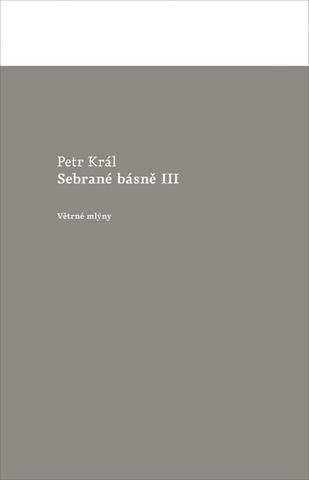 Kniha: Sebrané básně III - 1. vydanie - Petr Král