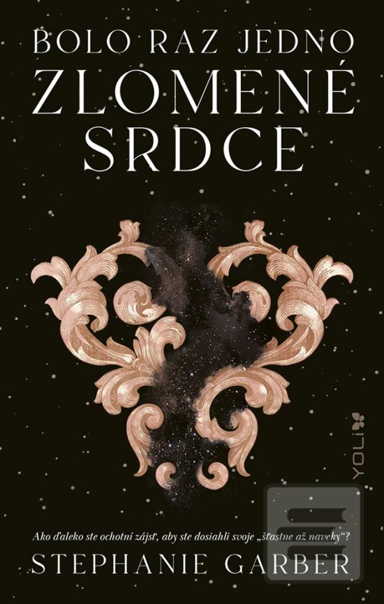 Kniha: Bolo raz jedno zlomené srdce - Once Upon a Broken Heart - 1. vydanie - Stephanie Garber