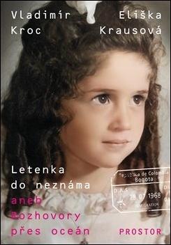 Kniha: Letenka do neznáma - aneb Rozhovory přes oceán - Eliška Krausová; Vladimír Kroc