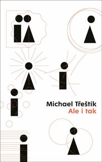 Kniha: Ale i tak - Michael Třeštík