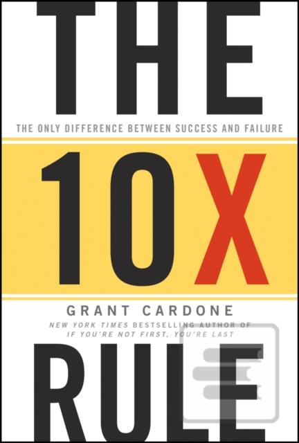 The 10X Rule (Grant Cardone)