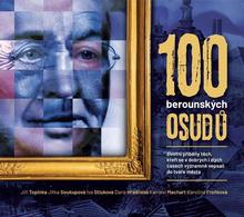 Kniha: 100 berounských osudů - životní příběhy těch, kteří se v dobrých i zlých časech vepsali do tváře města - Jiří Topinka; Jitka Soukupová; Iva Stluková