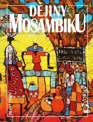 Kniha: Dějiny Mosambiku - 1. vydanie - Jan Klíma