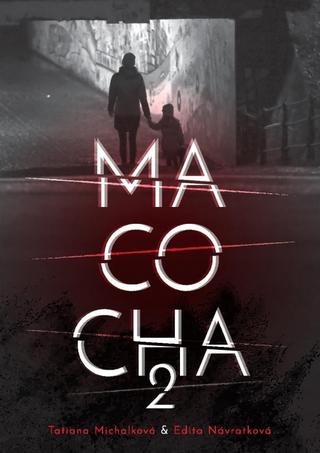 Kniha: Macocha 2 - 1. vydanie - Tatiana Michalková, Edita Návratková