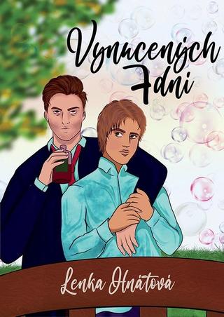 Kniha: Vynucených 7 dní - 1. vydanie - Lenka Hnátová