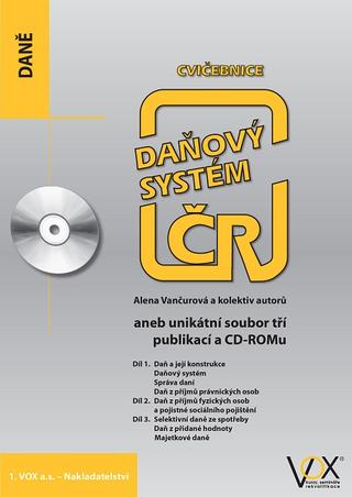 Kniha: Daňový systém ČR - cvičebnice 2019 - Komplet tří publikací + CD - 1. vydanie - Alena Vančurová